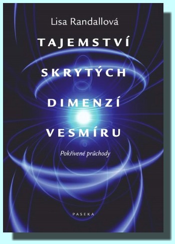 Tajemství skrytých dimenzí vesmíru - vesmír stále skrývá mnohá tajemství