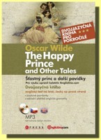 The Happy Prince and Other Tales / Šťastný princ a další povídky (kniha a CD audio, MP3) dvojjazyčné vydání