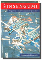 Šinsengumi - šógunovy poslední samurajské jednotky