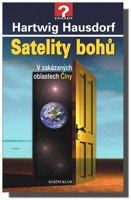 Satelity bohů - v zakázaných oblastech Číny