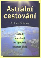Astrální cestování - techniky a cvičení pro opouštění hmotného těla