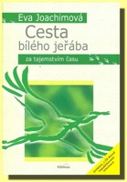Cesta bílého jeřába  - za tajemstvím času (III. kniha)