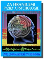 Za hranicemi fyziky a psychologie