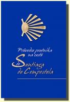 Průvodce poutníka po cestě do Santiaga de Compostela