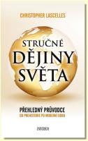 Stručné dějiny světa přehledný průvodce od prehistorie po moderní dobu
