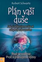 Plán vaší duše - jak si plánujeme život už před narozením
