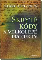 Skryté kódy a velkolepé projekty tajné jazyky od starověku po současnost
