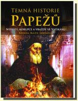 Temná historie římských císařůTemná historie papežů neřesti, korupce a vraždy ve Vatikánu