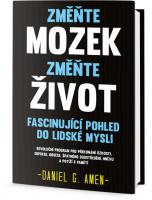 Změňte mozek, změňte život fascinující pohled do lidské mysli