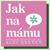 Jak na mámu