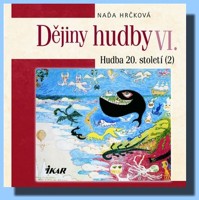 Dějiny hudby VI. Hudba 20. století (2) (kniha a audio CD)