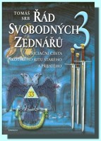 Řád svobodných zednářů (3.díl) Iniciační cesta Skotského ritu starého a přijatého