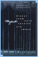 Slyšel jsem sovu zavolat své jméno
