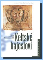 Keltské bájesloví - průvodce keltskou mythologií 