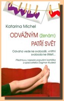 Odvážným (ženám) patří svět