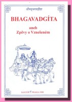BHAGAVADGÍTA aneb Zpěvy o Vznešeném