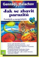Jak se zbavit parazitů fyzických a energetických