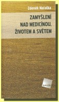 Zamyšlení nad medicínou, životem a světem