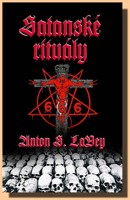 Satanské rituály -  rukověť Satanské bible 