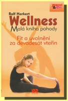 Wellness malá kniha pohody - Fit a uvolnění za devadesát vteřin.