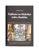 Zajdeme na blahobyt nebo chudobu
