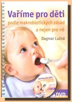Vaříme pro děti podle makrobiotických zásad a nejen pro ně (kniha a DVD)