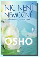 Nic není nemožné hledání pravdy, dobra a krásy