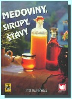 Medoviny, sirupy, šťávy