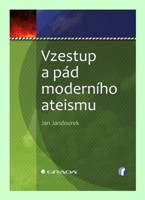 Vzestup a pád moderního ateismu