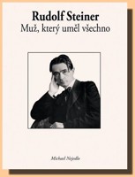 Rudolf Steiner muž, který uměl všechno