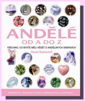 Andělé od A do Z -  úplný průvodce andělskou moudrostí