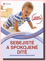 Sebejisté a spokojené dítě - jak povzbudit přirozené schopnosti dítěte