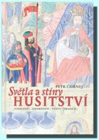 Světla a stíny husitství události – osobnosti – texty – tradice