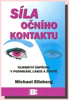 Síla očního kontaktu tajemství úspěchu v podnikání, lásce a životě