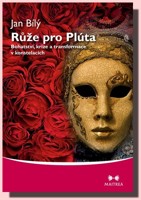 Růže pro Plúta bohatství, krize a transformace v konstelacích