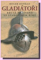 Gladiátoři krutá podívaná
