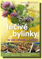 Léčivé bylinky ve vaší zahradě a kuchyni
