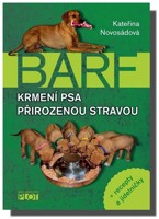 Krmení psa přirozenou stravou (plus recepty a jídelníčky)