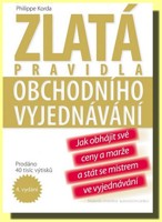 Zlatá pravidla obchodního vyjednávání (ve slevě jediný výtisk !)