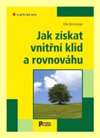Jak získat vnitřní klid a rovnováhu