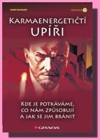 Karmaenergetičtí upíři kde je potkáváme, co nám způsobují a jak se jim bránit
