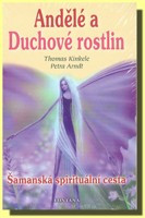 Andělé a duchové rostlin (kniha a karty) - Šamanská spirituální cesta