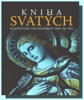 Kniha svatých - ilustrovaná encyklopedie den po dni