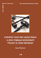 Evropský soud pro lidská práva a jeho vybraná rozhodnutí týkající se České republiky