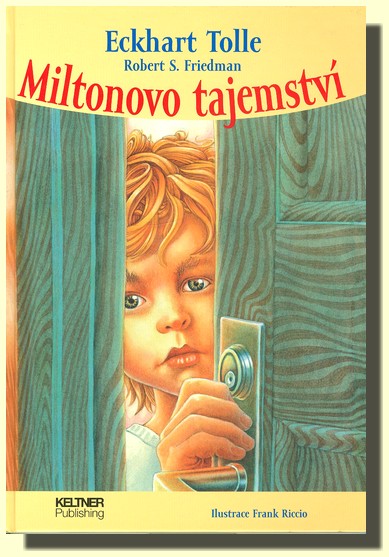 Miltonovo tajemství - jak překonat strach