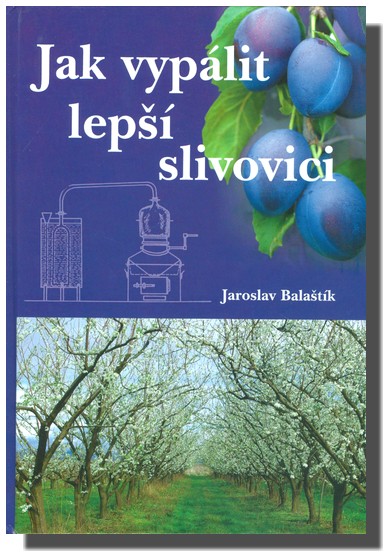 Jak vypálit lepší slivovici
