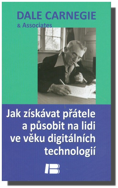 Jak získávat přátele a působit na lidi ve věku digitálních technologií
