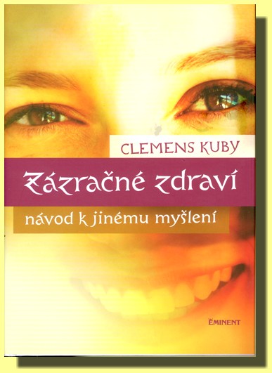 Zázračné zdraví návod k jinému myšlení