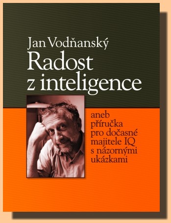 Radost z inteligence aneb příručka pro majitele IQ s názornými ukázkami