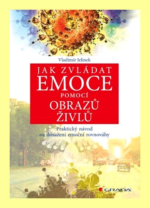 Jak zvládat emoce pomocí obrazů živlů -praktický návod na dosažení emoční rovnováhy